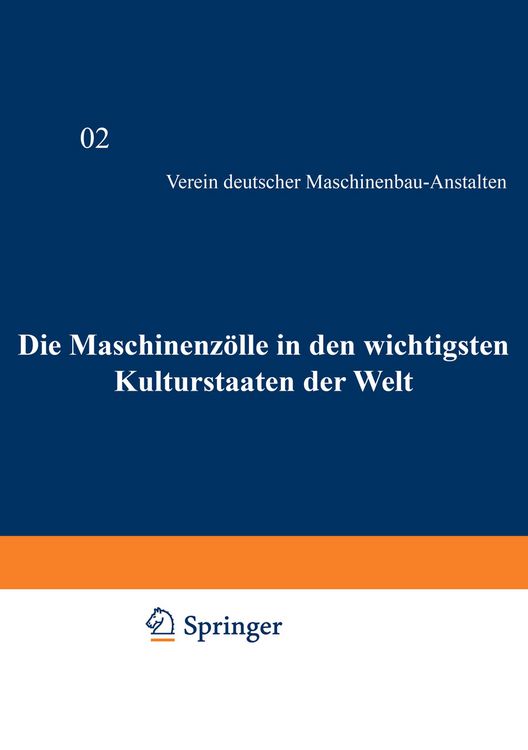 Produktbild: Die Maschinenz&ouml;lle in den wichtigsten Kulturstaaten der Welt nach dem Stande vom 1. Januar 1908