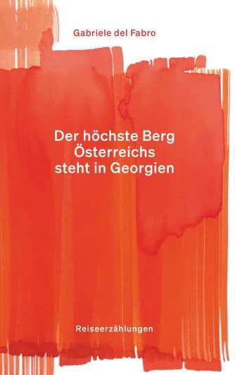 Produktbild: Der h&ouml;chste Berg &Ouml;sterreichs steht in Georgien