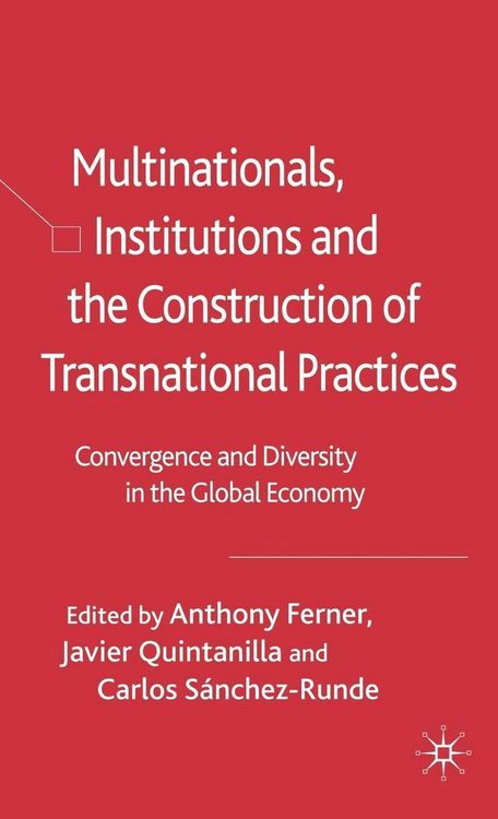 Produktbild: Multinationals, Institutions and the Construction of Transnational Practices