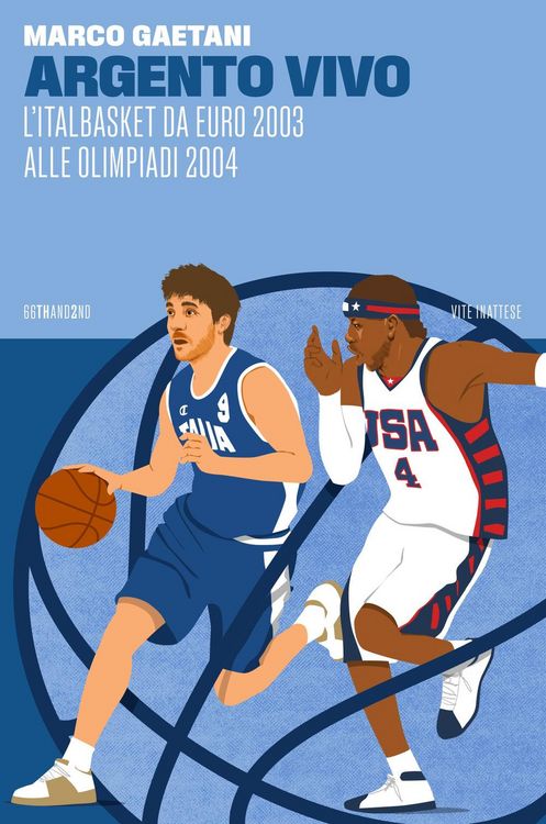 Produktbild: Argento vivo, l'Italbasket da Euro 2003 alle Olimpiadi 2004