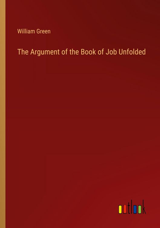 Produktbild: The Argument of the Book of Job Unfolded