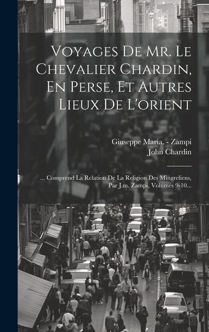 Produktbild: Voyages De Mr. Le Chevalier Chardin, En Perse, Et Autres Lieux De L'orient