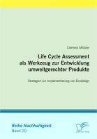 Produktbild: Life Cycle Assessment als Werkzeug zur Entwicklung umweltgerechter Produkte
