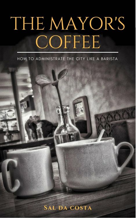 Produktbild: The Mayor's Coffee - How to Administrate the City Like a Barista