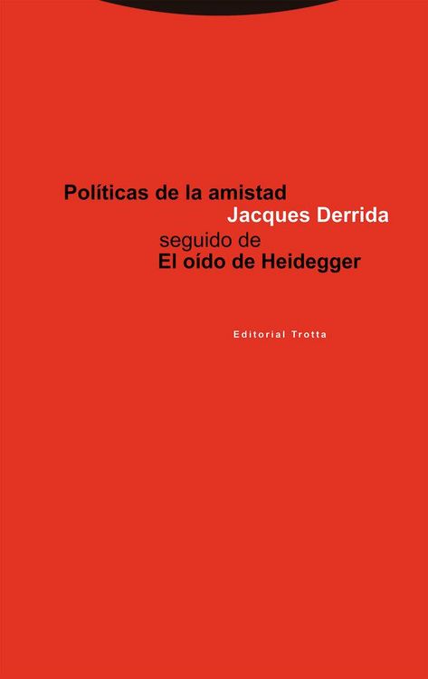 Produktbild: Pol&iacute;ticas de la amistad : seguido de el o&iacute;do de Heidegger