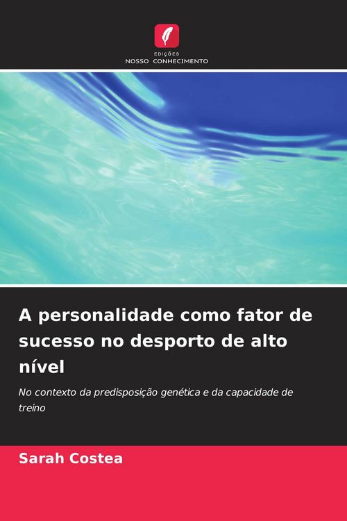 Produktbild: A personalidade como fator de sucesso no desporto de alto n&iacute;vel