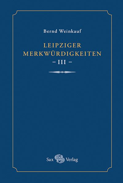 Produktbild: Leipziger Merkw&uuml;rdigkeiten - III -