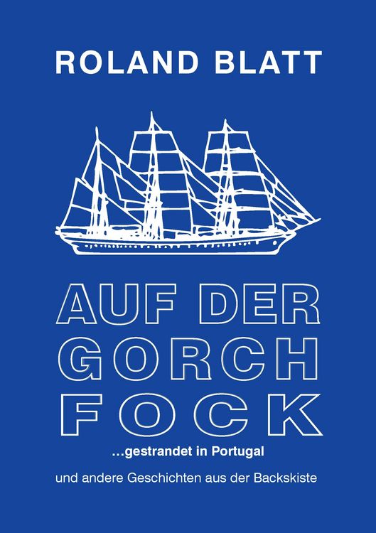 Produktbild: Auf der Gorch Fock ... gestrandet in Portugal