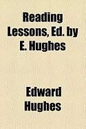 Produktbild: Reading Lessons, Ed. by E. Hughes