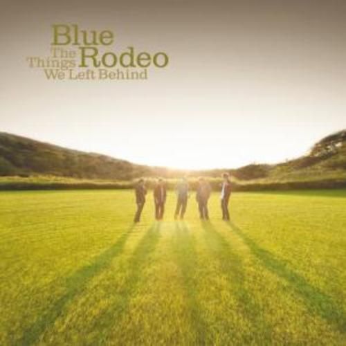 Produktbild: Blue Rodeo: Things We Left Behind