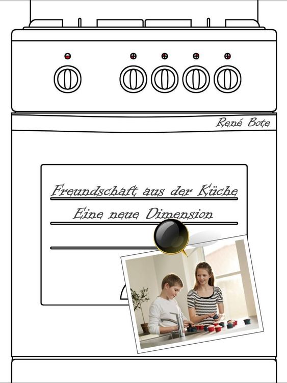Produktbild: Freundschaft aus der K&uuml;che - Eine neue Dimension