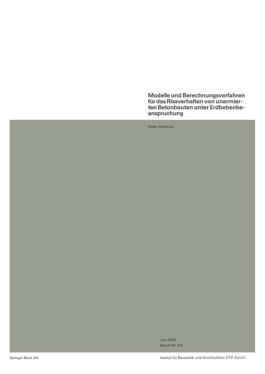 Produktbild: Modelle und Berechnungsverfahren f&uuml;r das Rissverhalten von unarmierten Betonbauten unter Erdbebenbeanspruchung