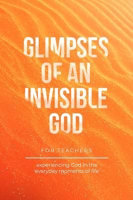 Produktbild: Glimpses of an Invisible God for Teachers