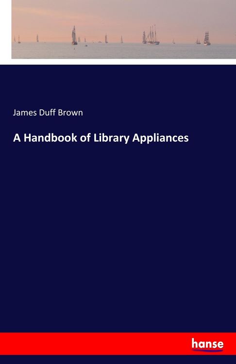 Produktbild: A Handbook of Library Appliances