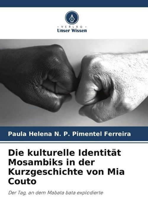 Produktbild: Die kulturelle Identit&auml;t Mosambiks in der Kurzgeschichte von Mia Couto