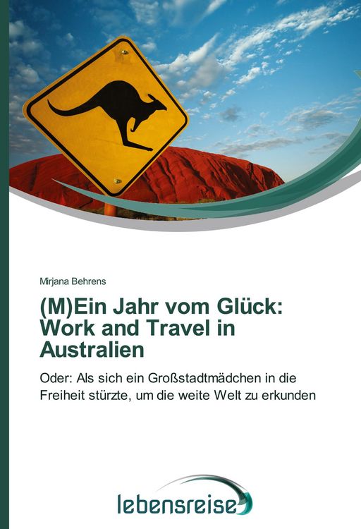 Produktbild: (M)Ein Jahr vom Gl&uuml;ck: Work and Travel in Australien