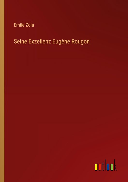 Produktbild: Seine Exzellenz Eug&egrave;ne Rougon