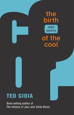 Produktbild: The Birth (and Death) of the Cool