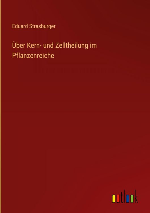 Produktbild: &Uuml;ber Kern- und Zelltheilung im Pflanzenreiche