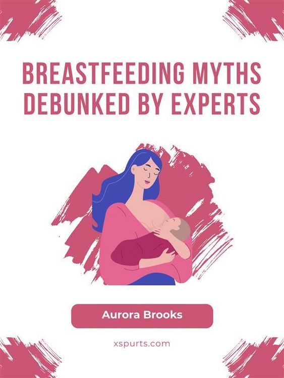 Produktbild: Breastfeeding Myths Debunked by Experts