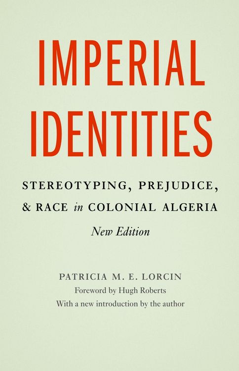 Produktbild: Imperial Identities: Stereotyping, Prejudice, and Race in Colonial Algeria