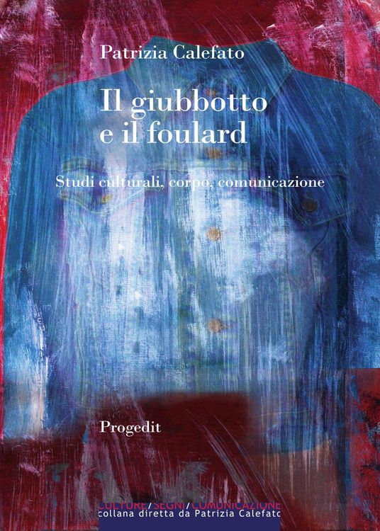 Produktbild: Il giubbotto e il foulard. Studi culturali, corpo, comunicazione