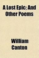 Produktbild: A Lost Epic; And Other Poems