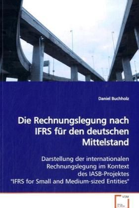 Produktbild: Buchholz, D: Die Rechnungslegung nach IFRS f&uuml;r den deutschen