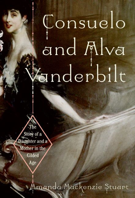 Produktbild: Consuelo and Alva Vanderbilt: The Story of a Daughter and a Mother in the Gilded Age