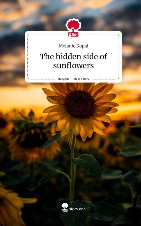 Produktbild: The hidden side of sunflowers. Life is a Story - story.one