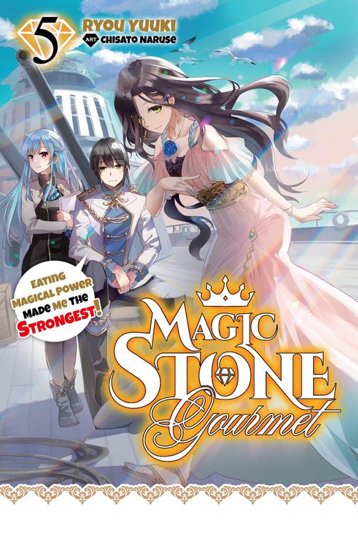Produktbild: Magic Stone Gourmet: Eating Magical Power Made Me the Strongest Volume 5 (Light Novel)