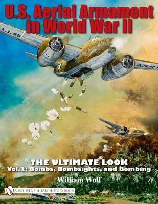 Produktbild: U.S. Aerial Armament in World War II - The Ultimate Look