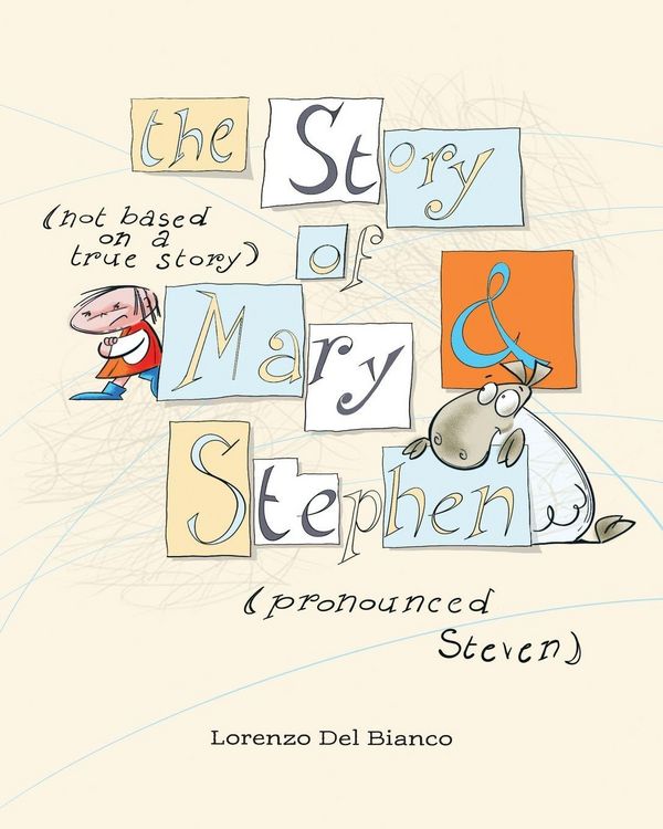 Produktbild: the Story, (not based on a true story) of Mary & Stephen (pronounced, Steven)
