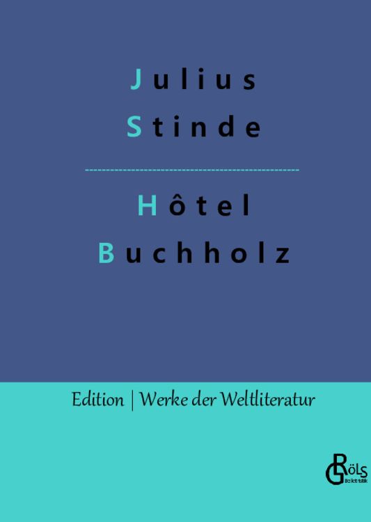 Bild vom Artikel Hôtel Buchholz vom Autor Julius Stinde