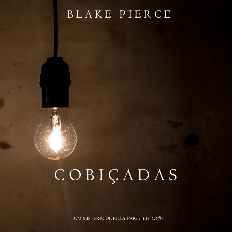 Produktbild: Cobi&ccedil;adas (Um Mist&eacute;rio de Riley Paige&mdash;Livro 7)