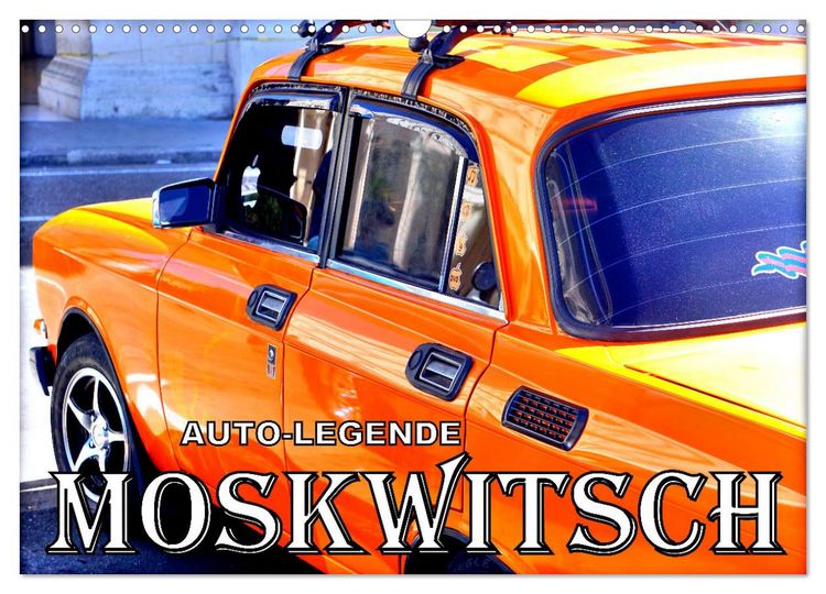 Produktbild: AUTO-LEGENDE MOSKWITSCH (Wandkalender 2026 DIN A3 quer), CALVENDO Monatskalender