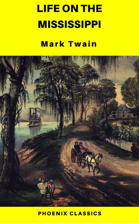 Produktbild: Life On The Mississippi (Phoenix Classics)