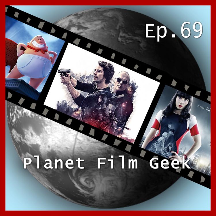 Produktbild: Planet Film Geek, PFG Episode 69: American Assassin, What Happened to Monday, Captain Underpants