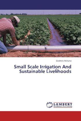 Produktbild: Achana, G: Small Scale Irrigation And Sustainable Livelihood
