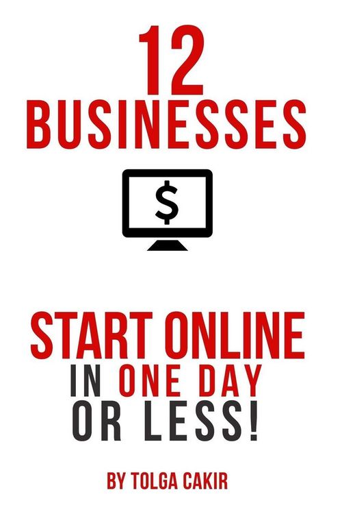 Produktbild: 12 Businesses That People Can Start Online In 1 Day or Less!