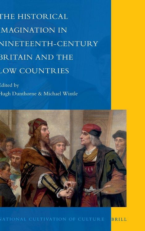 Produktbild: The Historical Imagination in Nineteenth-Century Britain and the Low Countries