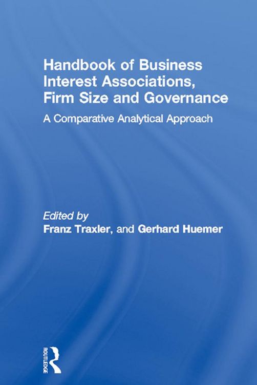 Produktbild: Handbook of Business Interest Associations, Firm Size and Governance