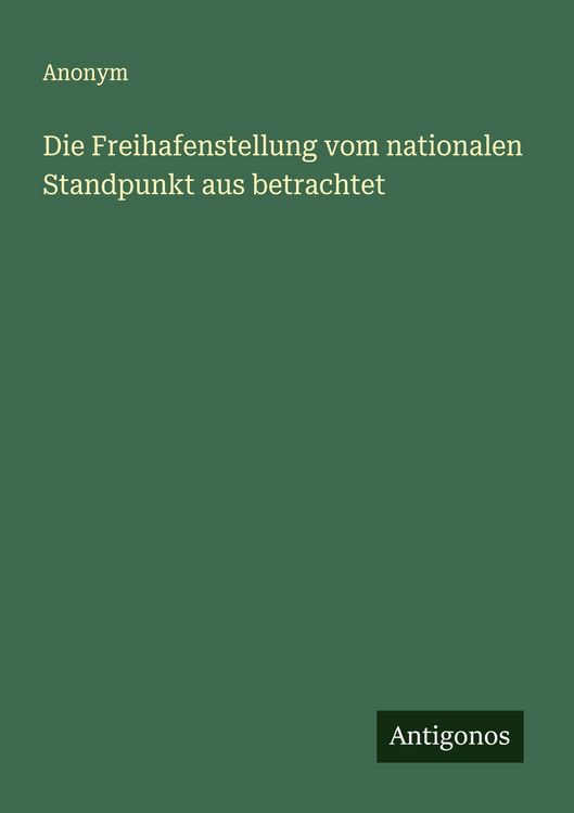 Produktbild: Die Freihafenstellung vom nationalen Standpunkt aus betrachtet