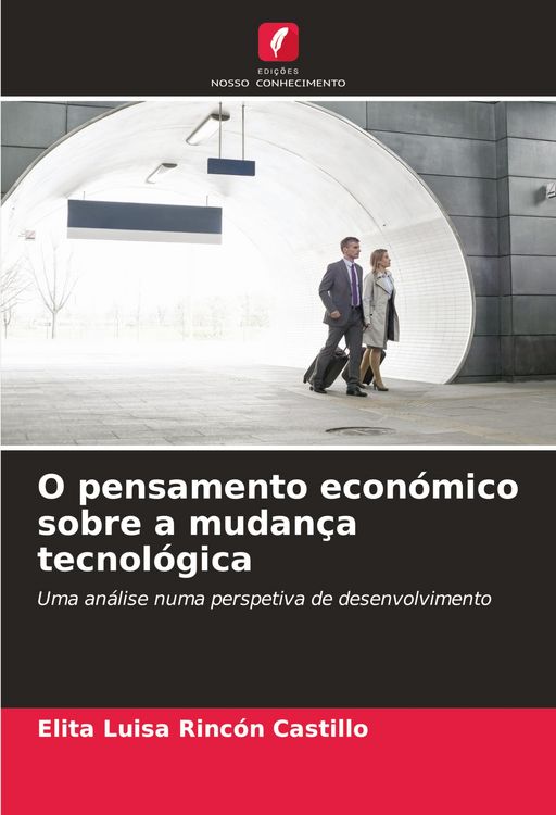 Produktbild: O pensamento econ&oacute;mico sobre a mudan&ccedil;a tecnol&oacute;gica