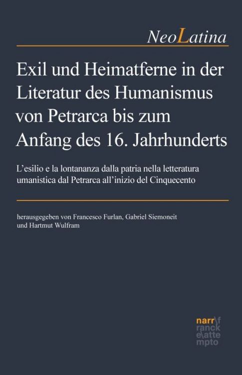 Produktbild: Exil und Heimatferne in der Literatur des Humanismus von Petrarca bis zum Anfang des 16. Jahrhunderts