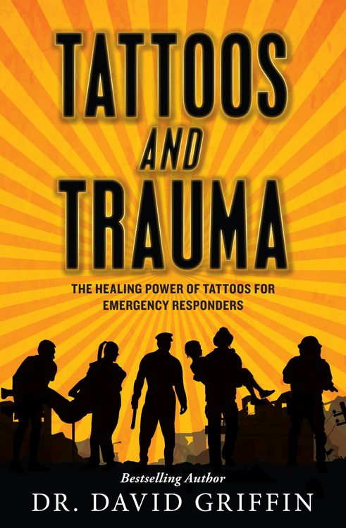 Produktbild: Tattoos and Trauma: The Healing Power of Tattoos for Emergency Responders
