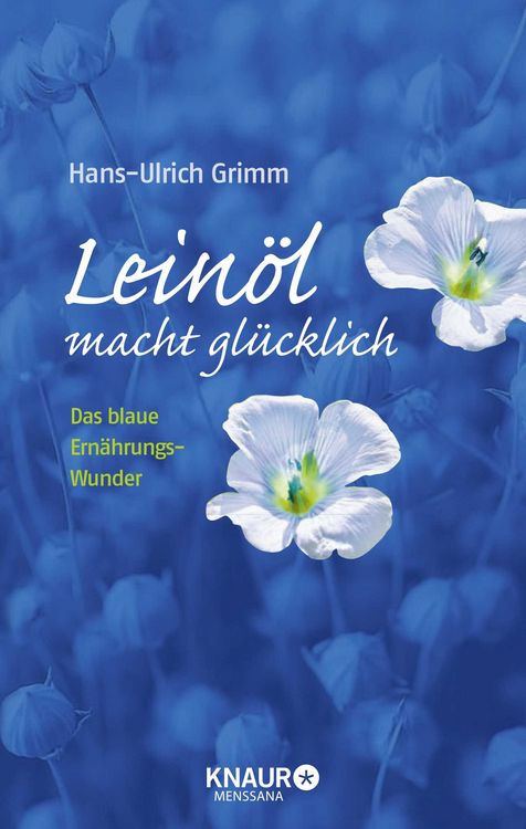 Produktbild: Lein&ouml;l macht gl&uuml;cklich