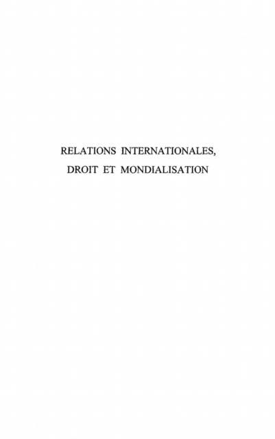 Produktbild: Relations Internationales Droit Et Mondialisation