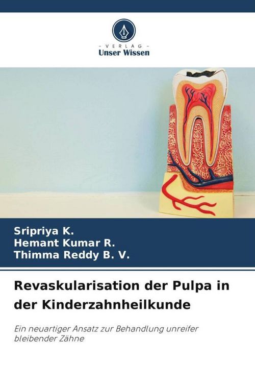 Produktbild: Revaskularisation der Pulpa in der Kinderzahnheilkunde