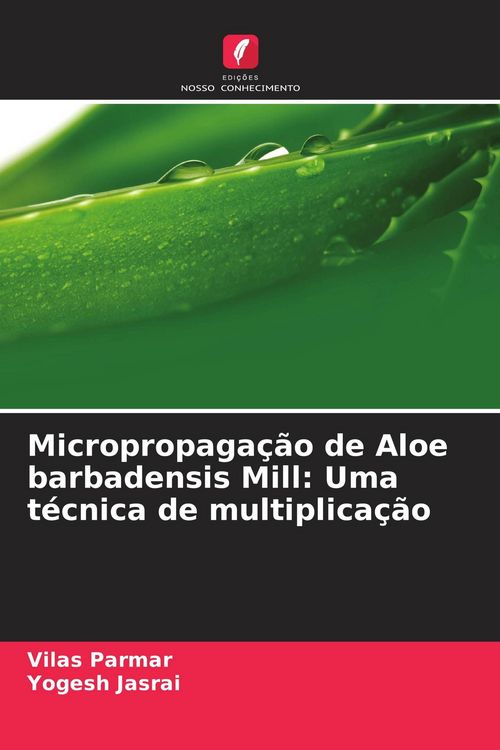 Produktbild: Micropropaga&ccedil;&atilde;o de Aloe barbadensis Mill: Uma t&eacute;cnica de multiplica&ccedil;&atilde;o